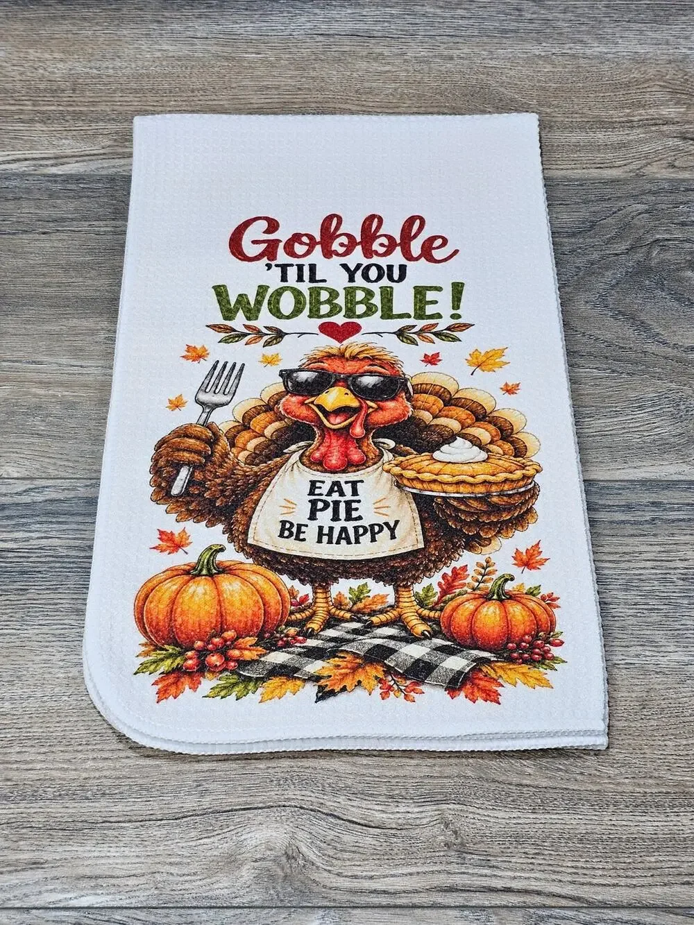 Gobble Til You Wobble Kitchen Towel Funny Thanksgiving Decor
